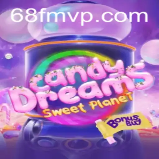 CandyDreamsSweetPlanet: The Addictive Adventure with a '68F' Twist