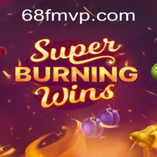 Exploring the World of SuperBurningWins: An Engaging Gameplay Experience