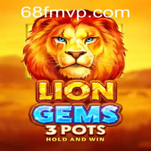 Explore the Thrills of LionGems3pots: A New Gaming Experience